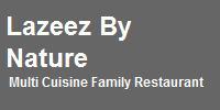 Lazeez By Nature - Multi Cuisine Family Restaurant